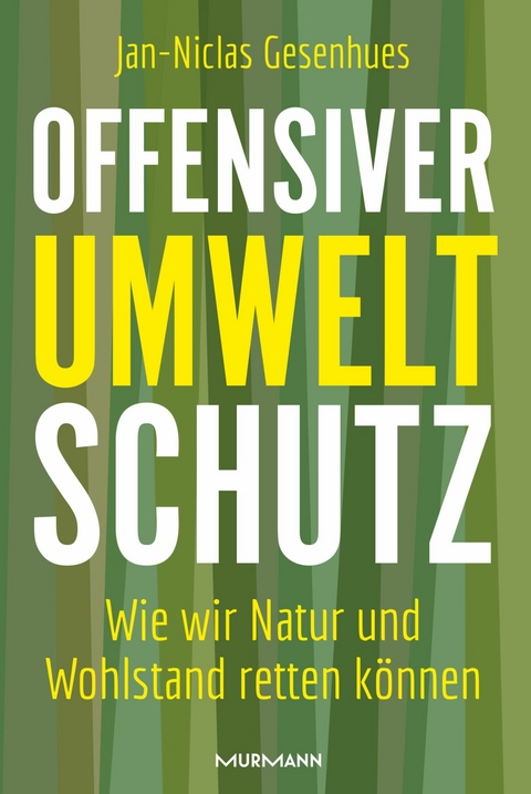 Offensiver Umweltschutz - Dr Jan-Niclas Gesenhues