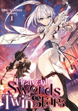 Heavenly Swords of the Twin Stars: Volume 1 - Riku Nanano