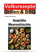 Volksrezepte Grillen und BBQ -  Gegrillte Meeresfrüchte - Marc Schommertz