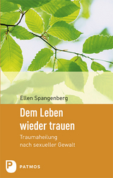 Dem Leben wieder trauen - Spangenberg, Ellen