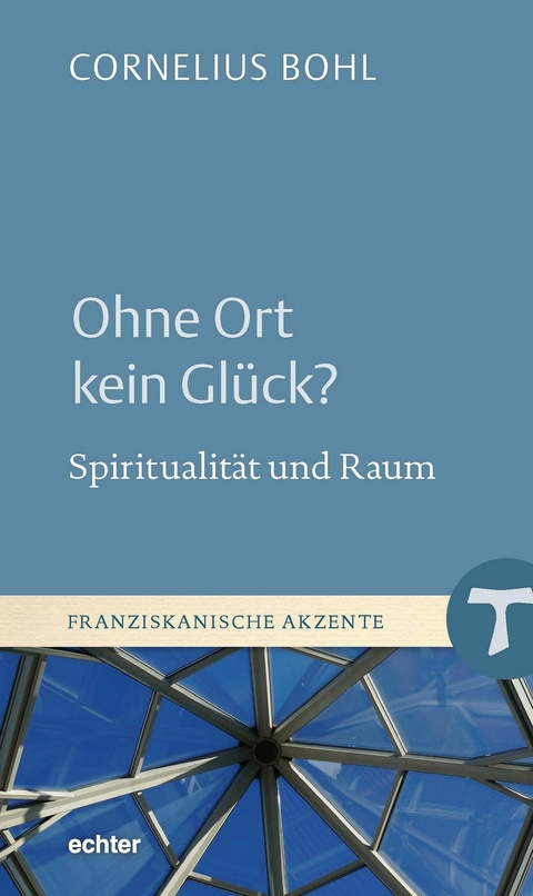 Ohne Ort kein Glück? - Cornelius Bohl