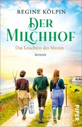 Der Milchhof - Das Leuchten des Meeres -  Regine Kölpin