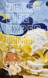 Near-Life Experience -  Rowland Bagnall