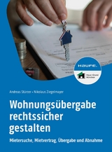 Wohnungsübergabe rechtssicher gestalten -  Andreas Stürzer,  Nikolaus Ziegelmayer