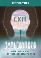 Exit Gaslighting - Kristina Peters