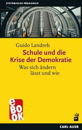 Schule und die Krise der Demokratie - Guido Landreh