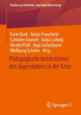 Pädagogische Institutionen des Jugendalters in der Krise - 