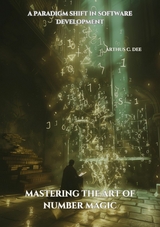 Mastering the Art of Number Magic - Arthus C. Dee