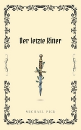 Der letzte Ritter -  Michael Pick