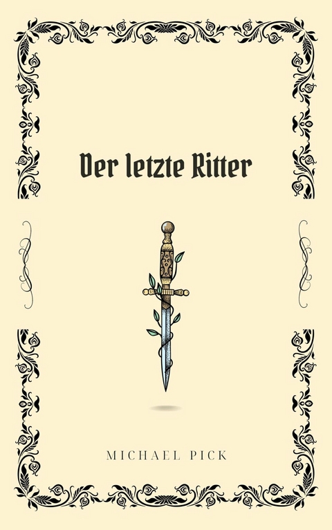 Der letzte Ritter -  Michael Pick