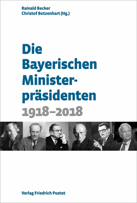 Die Bayerischen Ministerpräsidenten - 