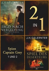 Spion Captain Grey 1 und 2 -  J. H. Gelernter