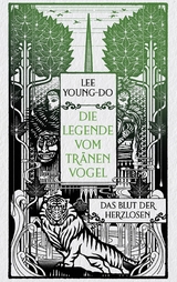 Das Blut der Herzlosen - Die Legende vom Tränenvogel 1 -  Young-do Lee