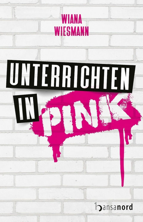 Unterrichten in Pink - Wiana Wiesmann