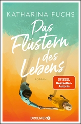 Das Flüstern des Lebens -  Katharina Fuchs