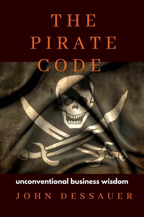 Pirate Code -  John Dessauer