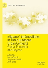 Migrants’ (Im)mobilities in Three European Urban Contexts - 