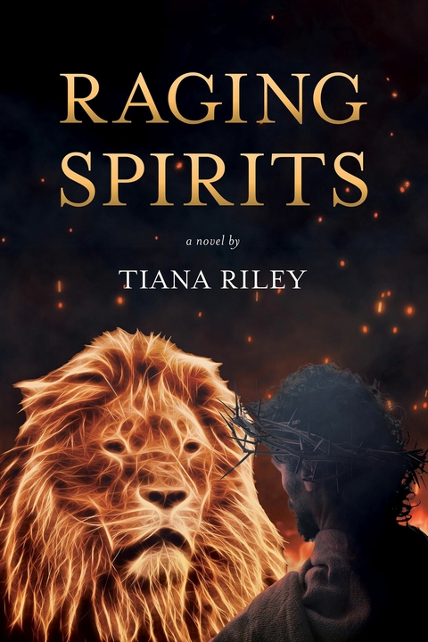 Raging Spirits -  Tiana Riley