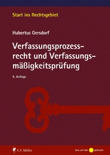 Verfassungsprozessrecht und Verfassungsmäßigkeitsprüfung - Hubertus Gersdorf