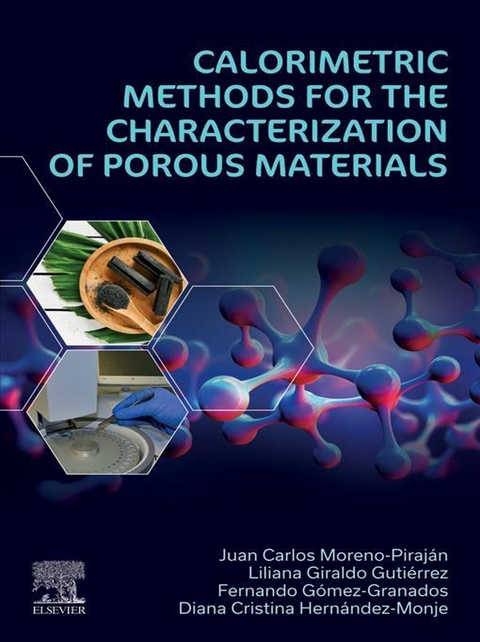 Calorimetric Methods for the Characterization of Porous Materials -  Fernando Gomez-Granados,  Liliana Giraldo Gutierrez,  Diana Cristina Hernandez-Monje,  Juan Carlos Moreno-Pirajan