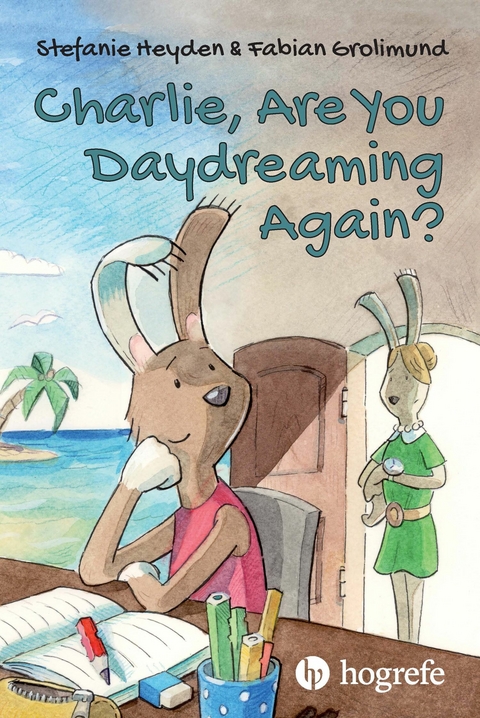 Charlie, Are You Daydreaming Again? - Stefanie Heyden, Fabian Grolimund