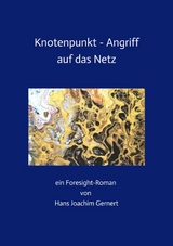 Knotenpunkt - Angriff auf das Netz - Hans Joachim Gernert