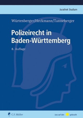 Polizeirecht in Baden-Württemberg - Thomas Würtenberger; Dirk Heckmann; Steffen Tanneberger …