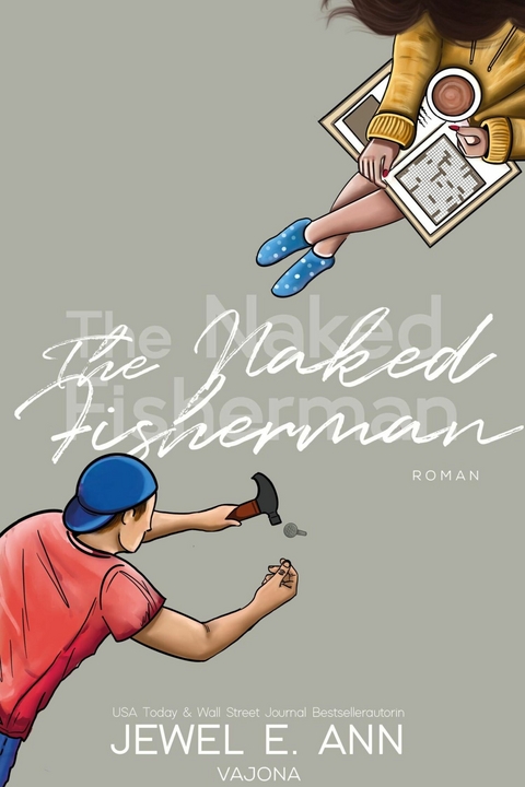 The Naked Fisherman (Fisherman-Reihe 1) - Jewel E. Ann