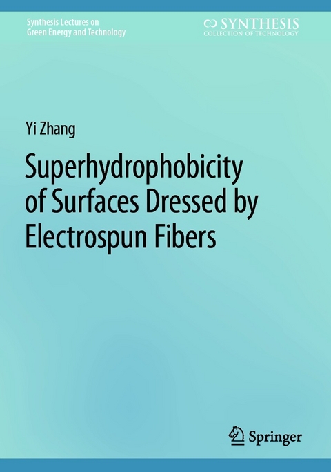 Superhydrophobicity of Surfaces Dressed by Electrospun Fibers - Yi Zhang