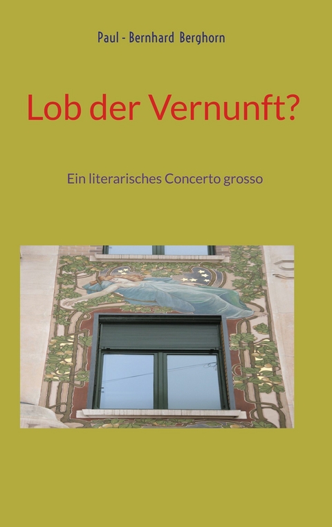 Lob der Vernunft? - Paul-Bernhard Berghorn