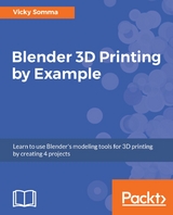 Blender 3D Printing by Example. - Vicky Somma