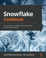 Snowflake Cookbook - Hamid Mahmood Qureshi, Hammad Sharif