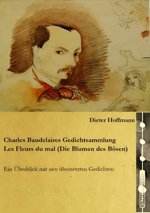 Charles Baudelaires Gedichtsammlung Les Fleurs du mal (Die Blumen des Bösen) - Dieter Hoffmann