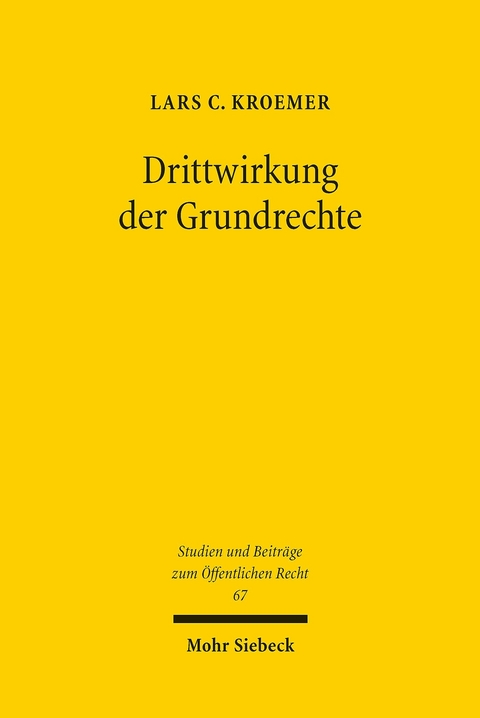 Drittwirkung der Grundrechte -  Lars C. Kroemer