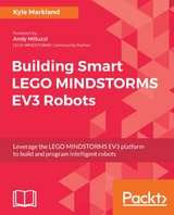 Building Smart LEGO MINDSTORMS EV3 Robots - Kyle Markland