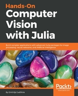 Hands-On Computer Vision with Julia - Dmitrijs Cudihins