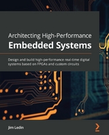 Architecting High-Performance Embedded Systems - Jim Ledin