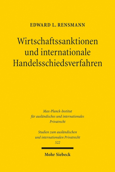 Wirtschaftssanktionen und internationale Handelsschiedsverfahren -  Edward L. Rensmann