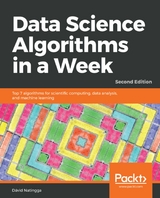 Data Science Algorithms in a Week. - David Natingga