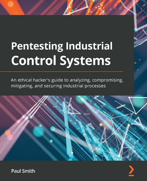 Pentesting Industrial Control Systems - Paul Smith