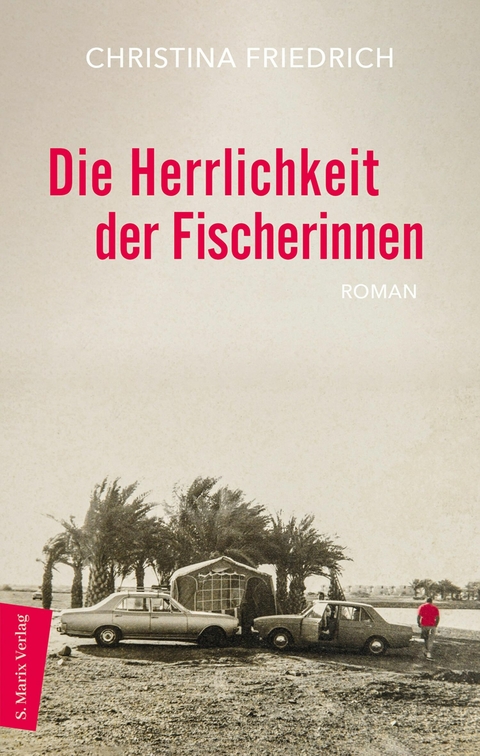 Die Herrlichkeit der Fischerinnen - Christina Friedrich