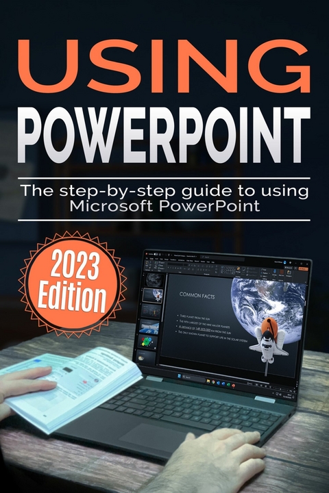 Using Microsoft PowerPoint - 2023 Edition -  Kevin Wilson