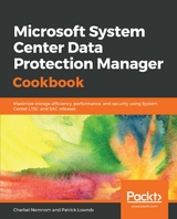 Microsoft System Center Data Protection Manager Cookbook - Charbel Nemnom, Patrick Lownds