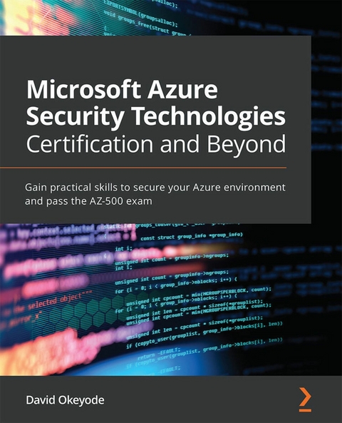 Microsoft Azure Security Technologies Certification and Beyond - David Okeyode