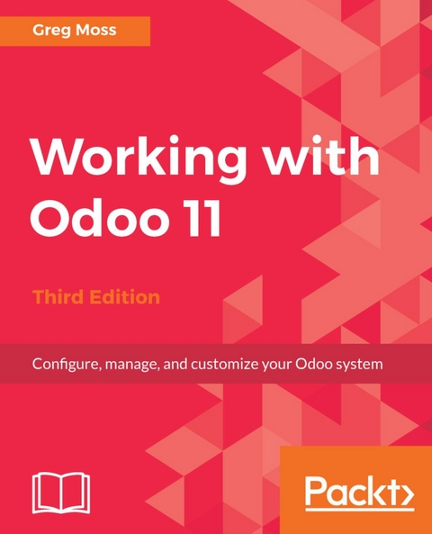 Working with Odoo 11 - Greg Moss