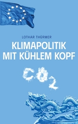 Klimapolitik mit kühlem Kopf - Lothar Thürmer