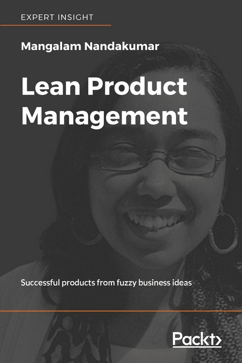 Lean Product Management - Mangalam Nandakumar