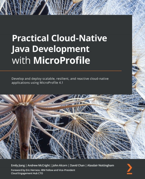 Practical Cloud-Native Java Development with MicroProfile - Emily Jiang, Andrew McCright, John Alcorn, David Chan, Alasdair Nottingham