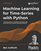 Machine Learning for Time-Series with Python - Ben Auffarth