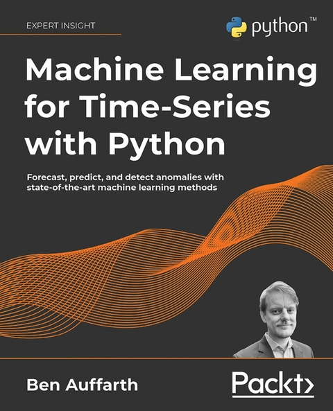 Machine Learning for Time-Series with Python - Ben Auffarth